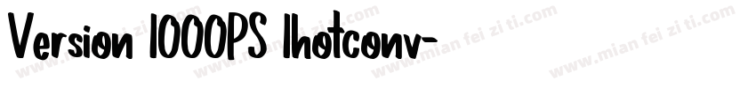Version 1000PS 1hotconv字体转换